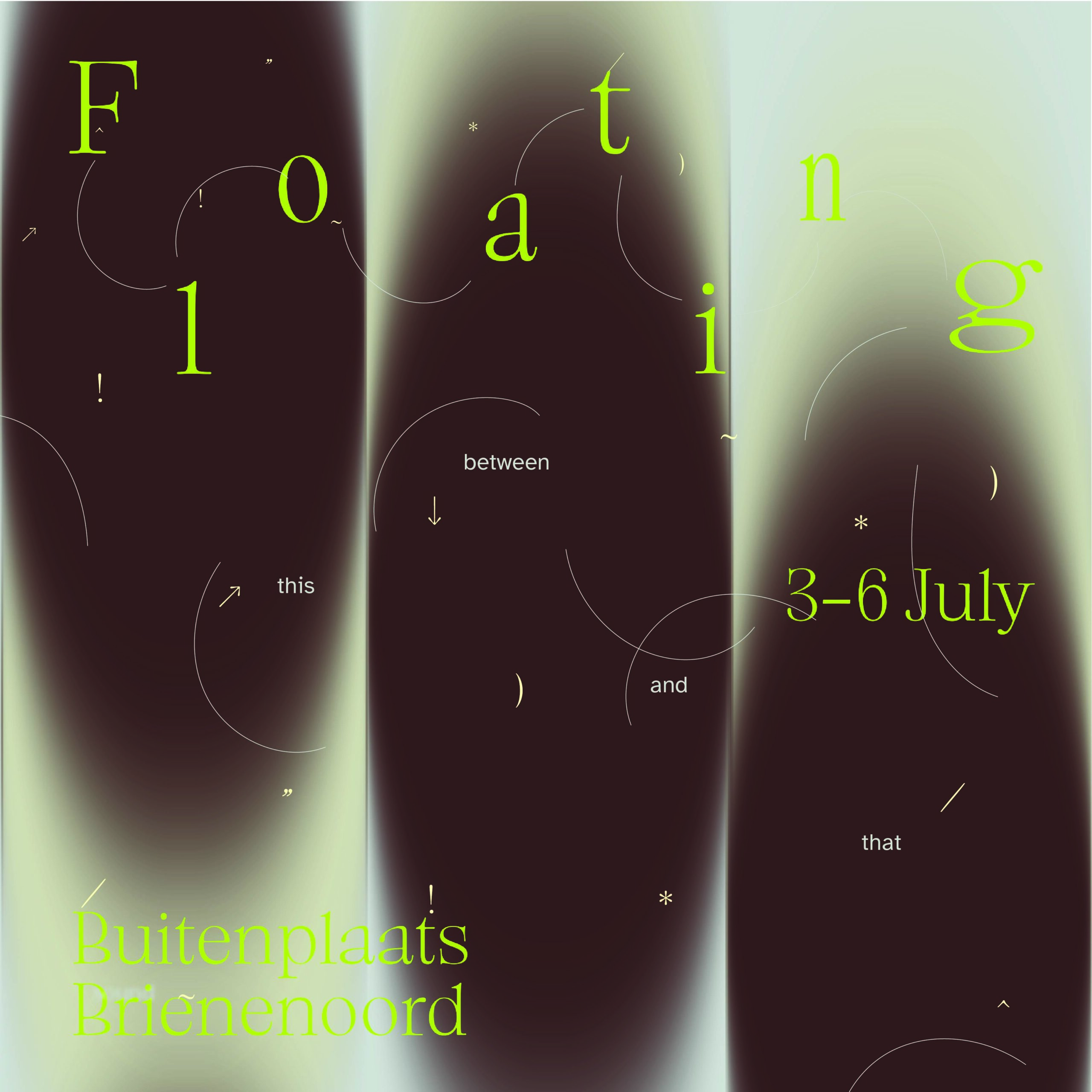 A sqaured poster image for the XPUB graduation show: Floating. The bright lime colored letters are placed playfully across the top of the image, followed by some details about the graduation show: 3-6 July @ Buitenplaats Brienenoord. The background consists of 3 dark brown colored oval shapes with soft borders, on top of a light grey background color.